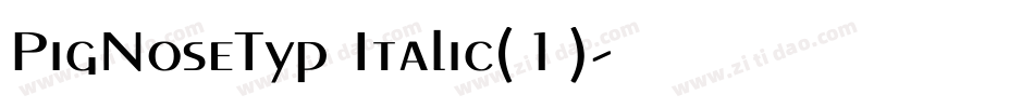 PigNoseTyp Italic(1)字体转换